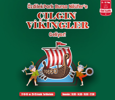 Çılgın Vikingler ÖzdilekPark Bursa Nilüfer'e Geliyor!